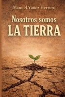 Nosotros somos la tierra (Spanish Edition) B0GJLXQJB8 Book Cover
