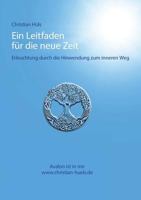 Ein Leitfaden für die neue Zeit: Erleuchtung durch Hinwendung zum inneren Weg 3735719260 Book Cover