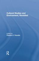 Cultural Studies and Environment, Revisited 0415613132 Book Cover