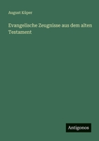Evangelische Zeugnisse aus dem alten Testament 3563990298 Book Cover