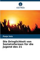 Die Dringlichkeit von Sozialreformen für die Jugend des 21 (German Edition) 620787417X Book Cover