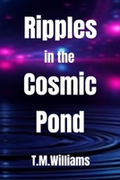 Ripples in the Cosmic Pond B0H6K92FSD Book Cover