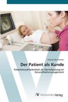 Der Patient als Kunde 3639442105 Book Cover