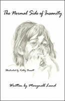 The Normal Side of Insanity 0741458969 Book Cover