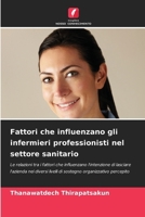 Fattori che influenzano gli infermieri professionisti nel settore sanitario (Italian Edition) 6209975658 Book Cover