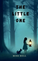 The little one: "A Journey of Love and Loss with a Loyal Companion" B0DRSKF618 Book Cover