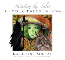 Painting the Tales: The Folk Tales Collection 0750986018 Book Cover