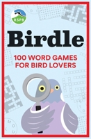 BIRDLE: 100 word games for bird lovers 1856755762 Book Cover