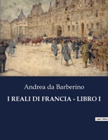 I Reali Di Francia - Libro I B0CHM6KP9J Book Cover