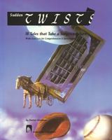Sudden Twists: 18 Tales That Take a Surprising Turn 0890615012 Book Cover
