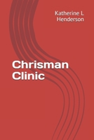 Chrisman Clinic B08P5N6GZ3 Book Cover