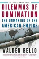 Dilemmas of Domination: The Unmaking of the American Empire 0805074023 Book Cover