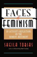 Faces of Feminism: An Activist's Reflections on the Women's Movement (Foundations of Social Inquiry) 0813328438 Book Cover