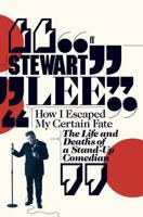 How I Escaped My Certain Fate: The Life and Deaths of a Stand-Up Comedian 0571254810 Book Cover