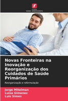 Novas Fronteiras na Inovação e Reorganização dos Cuidados de Saúde Primários 6207418697 Book Cover