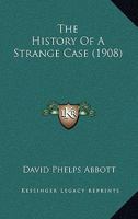 The History Of A Strange Case 1018787143 Book Cover