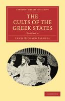 The Cults of the Greek States: Volume 4 1016187645 Book Cover