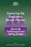 Improving the Regulatory Review Process: Assessing Performance and Setting Targets (Centre for Medicines Research Workshop) 9401060428 Book Cover