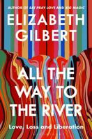 All the way to the river* 1526654571 Book Cover