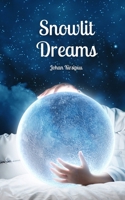 Snowlit Dreams 9916796467 Book Cover