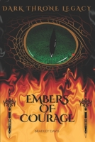 Dark Throne Legacy: Embers of Courage B0GG7MPBXC Book Cover