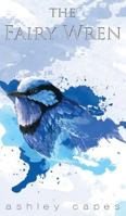 Fairy Wren, The 0992553709 Book Cover