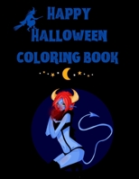 Happy Halloween Coloring Book: New and Expanded Edition, 82 Unique Designs, Jack-o-Lanterns, Witches, Haunted Houses, and More B08KQ1LLFF Book Cover