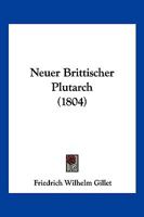 Neuer Brittischer Plutarch (1804) 1273314131 Book Cover