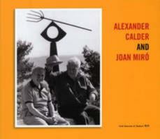 Alexander Calder and Joan Miro 1903811724 Book Cover