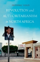 Revolution and Authoritarianism in North Africa 0190642920 Book Cover