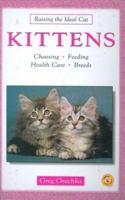 Kittens (Raising the Ideal Cat) 0793830435 Book Cover