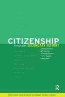 Citizenship Through Secondary History (Citizenship in Secondary Schools) 0415240018 Book Cover