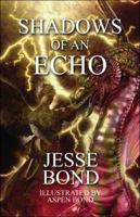 Shadows of an Echo 1451295758 Book Cover