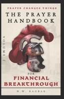 The Prayer Handbook (Volume 1): A Strategic Guide to Powerful Faith-Filled Prayers, Wealth-Building Scriptural Declarations, and Divine Wisdom for ... Provision to Living in Abundance B0FKZ3GDG7 Book Cover