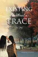 Existing Without a Trace 1685176186 Book Cover