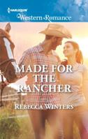 Made for the Rancher 0373757581 Book Cover