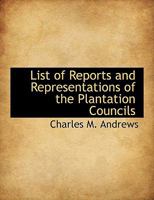 List of Reports and Representations of the Plantation Councils 1021380865 Book Cover