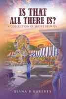 Is That All There Is?: A Collection of Short Stories B0HGJWZVHZ Book Cover