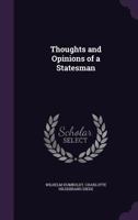 Thoughts and Opinions of a Statesman 1437351034 Book Cover