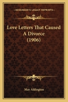 Love Letters That Caused A Divorce 1120320720 Book Cover