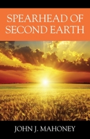 Spearhead of Second Earth 1977246184 Book Cover