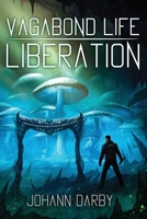 Vagabond Life: Liberation B0F9KK7MWX Book Cover