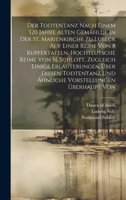 Der Todtentanz Nach Einem 320 Jahre Alten Gemählde In Der St. Marienkirche Zu Lübeck Auf Einer Reihe Von 8 Kupfertafeln, Hochteutsche Reime Von N. Sch 1019537345 Book Cover