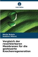 Vergleich der resorbierbaren Membranen für die gesteuerte Knochenregeneration 6209128823 Book Cover