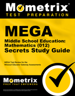 Mega Middle School Education Mathematics (012) Secrets Study Guide: Mega Test Review for the Missouri Educator Gateway Assessments 1630949620 Book Cover