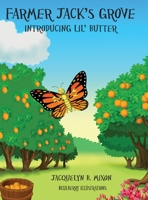 Farmer Jack's Grove: Introducing Lil' Butter 0692612092 Book Cover