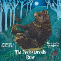 The Jiggly Wriggly Bear 1763618501 Book Cover