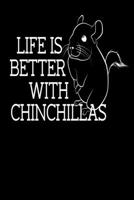 Life Is Better With Chinchillas: Notizbuch I Calepin I Taccuino I Cuaderno I Caderno I Notitieblok I Notatnik I 6x9 I A5 I 120 Pages I Dot Grid I Diary I Sketchbook I Log I Journal I Organizer I For S 1673637442 Book Cover