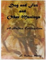Dog and Fox, and Other Musings 1517214238 Book Cover