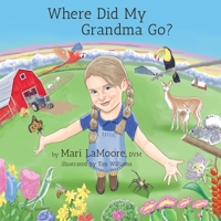 Where Did My Grandma Go? 1990093183 Book Cover